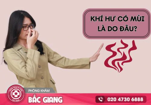 Khí hư có mùi là do đâu? Cách trị hiệu quả