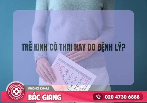 Hiện tượng trễ kinh xảy ra do nhiều nguyên nhân khác nhau. trễ kinh có thai